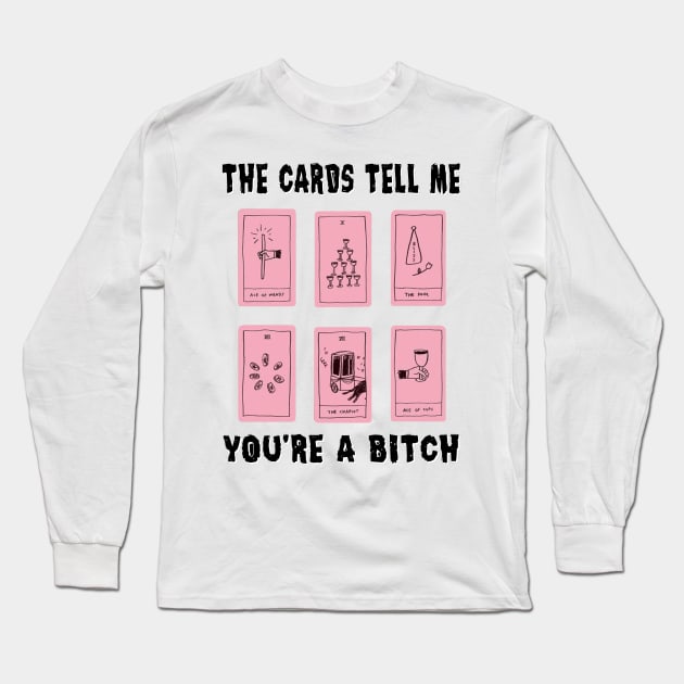 The Cards Told me Long Sleeve T-Shirt by InkedMink